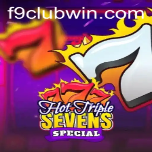 Explore the Thrills of HotTripleSevensSpecial with F9CLUB