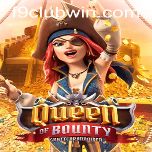 Discovering the Thrills of QueenofBounty: A Journey into Adventure with F9CLUB